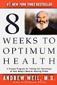 Andrew Weil 8 Weeks to Optimum Health